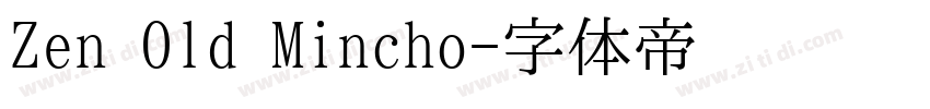Zen Old Mincho字体转换